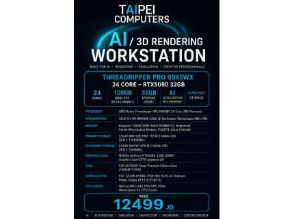 Taipei AI/3D Rendering Workstation Threadripper PRO 9965WX 24 CORE -RTX5090 32GB D7 (RTX-powered AI)-128GB  D5 6400 RDIMM ECC Registered (Octa Channel)-1TB GEN 5 12000MB/s +4TB GEN 4 7400MB/s